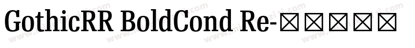 GothicRR BoldCond Re字体转换